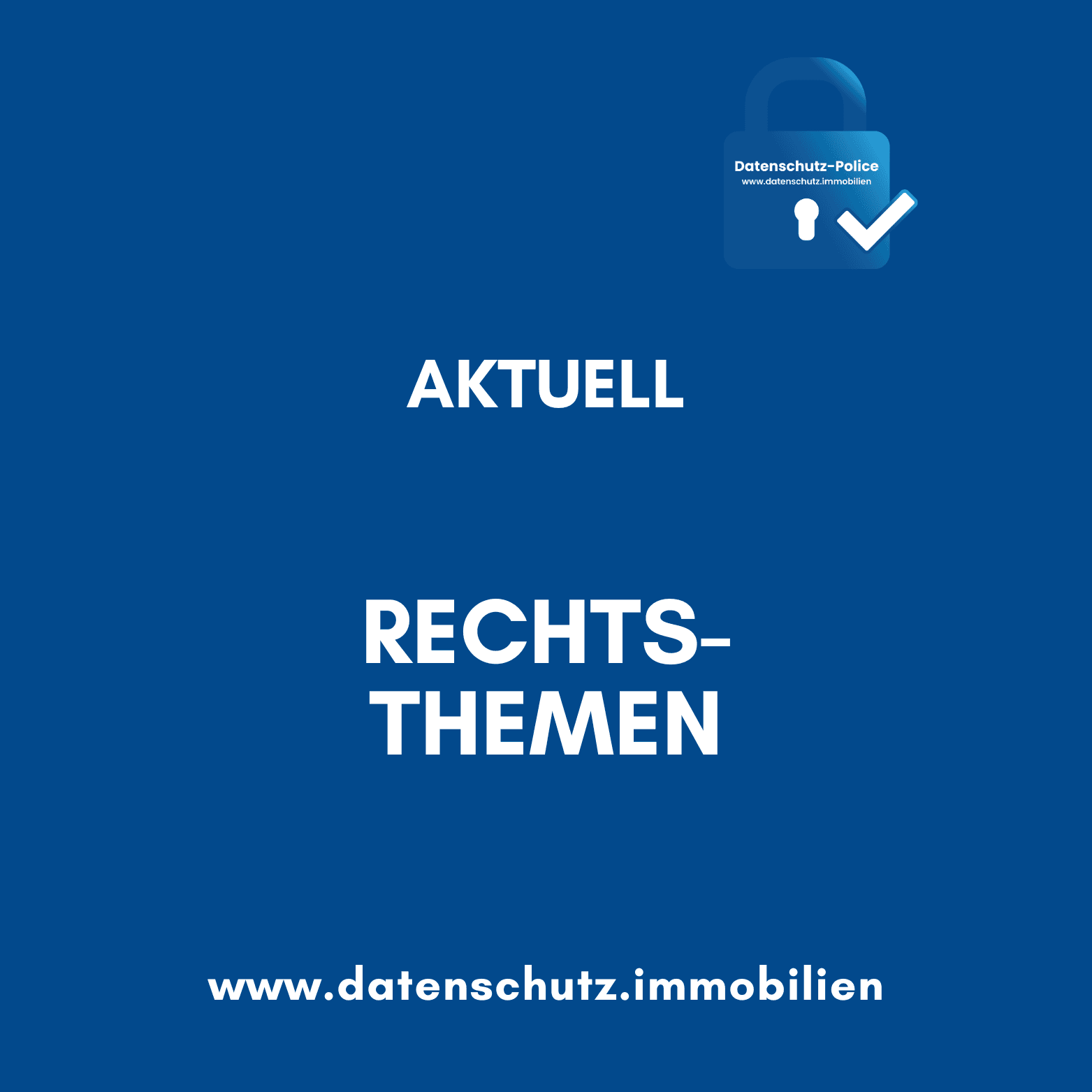 Rechtsthemen aus dem Immobilienrecht – AKTUELL