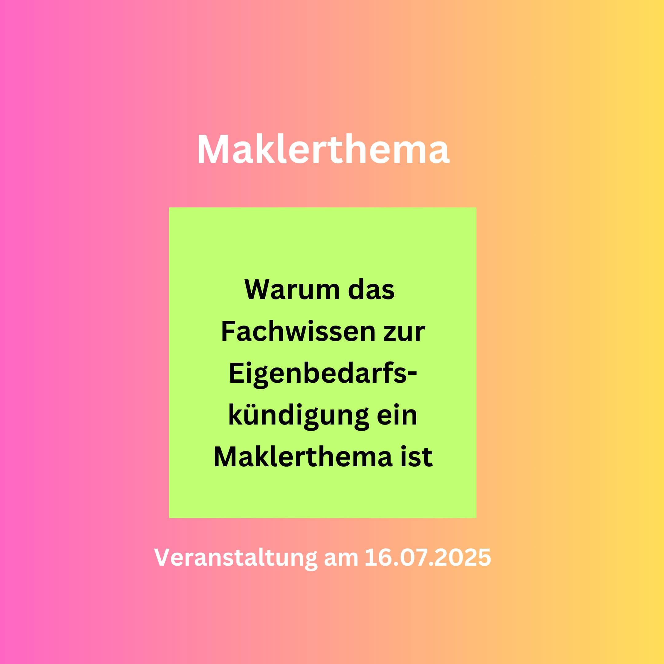 Warum Eigenbedarf ein Maklerthema ist
